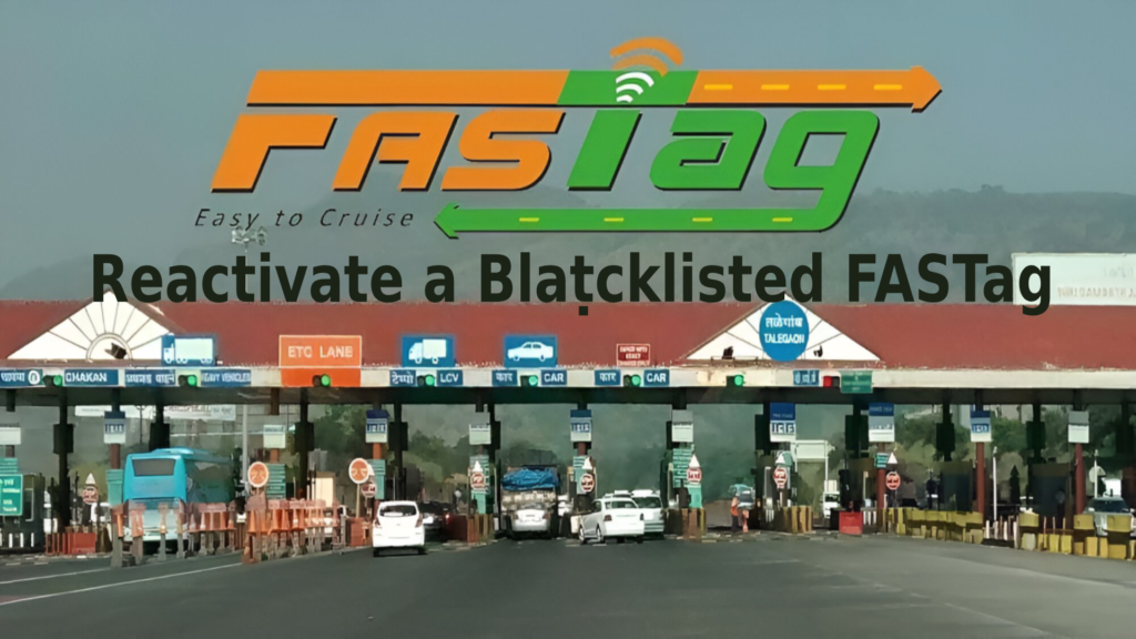 How to Reactivate a Blacklisted FASTag