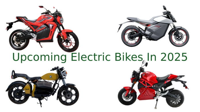 Upcoming Electric Bikes in India 2025 Prices, Mileage, and Images Upcoming Electric Bikes in India 2025 Prices, Mileage, and Images